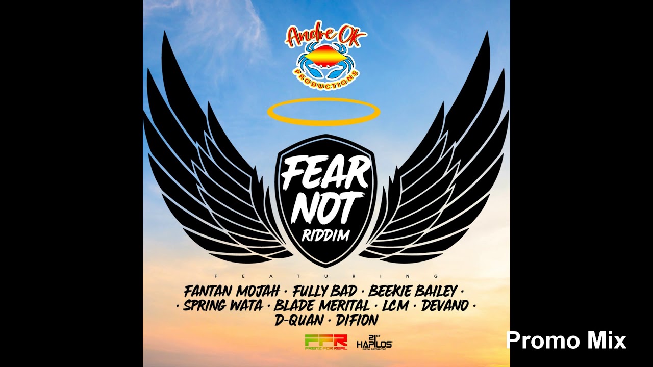 Fear Not Riddim Mix (Full, Dec 2018) Feat. Fantan mojah, Spring Wata, Devano, Dquan, LCM, Fully Bad,