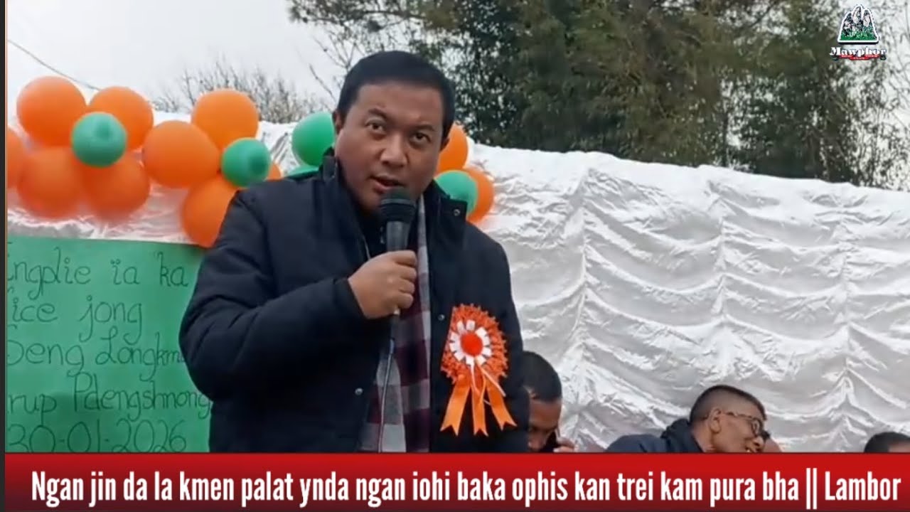 Ngan jin da la kmen palat ynda ngan iohi baka ophis kan trei kam pura bha || Lambor