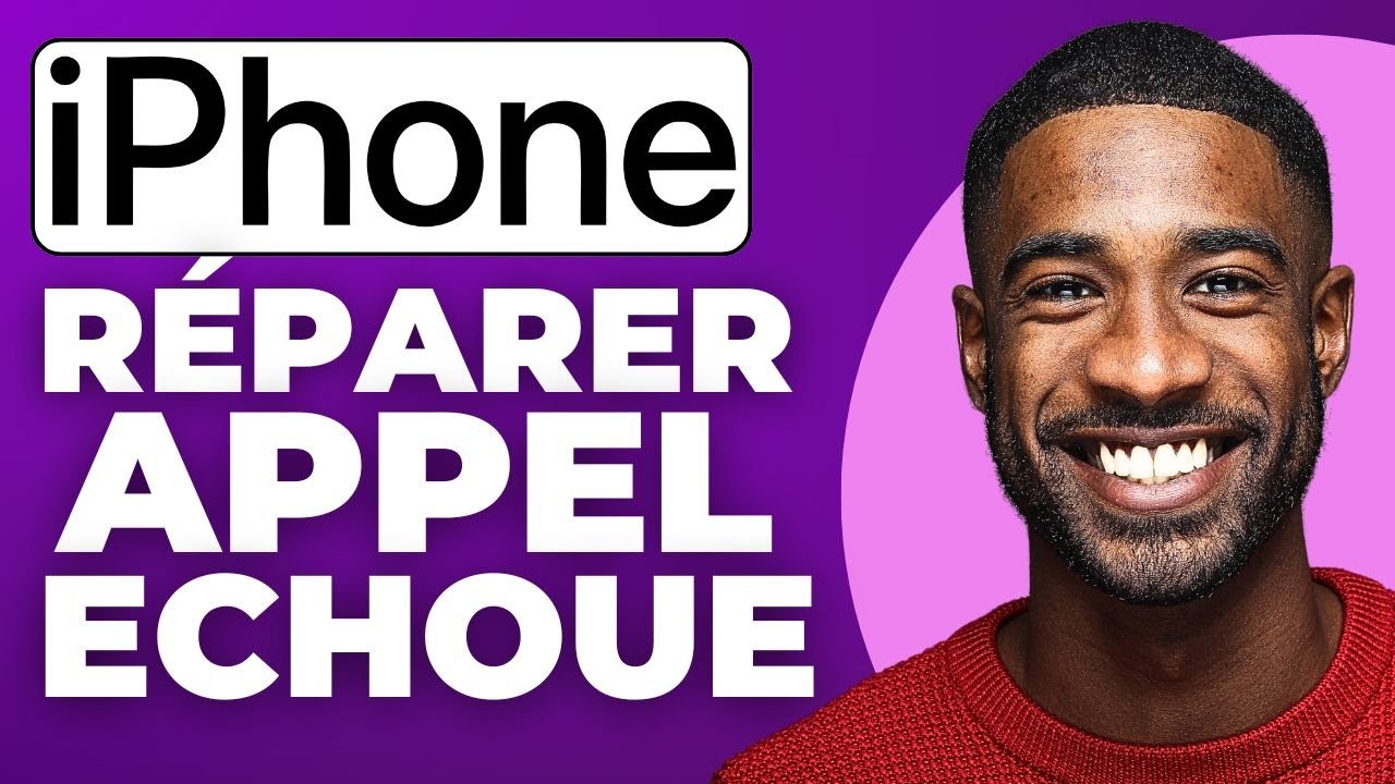 Réparer Appel Echoue Iphone (2025)