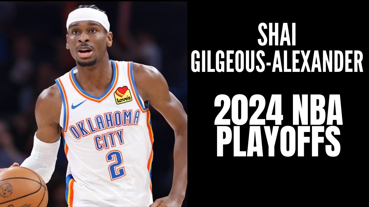 Best of Shai Gilgeous-Alexander: 2024 NBA Playoffs Highlights