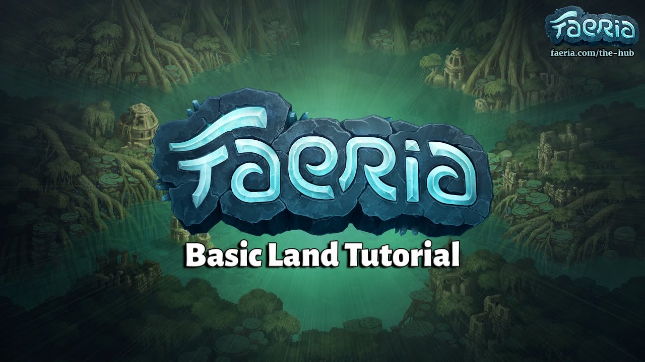 Faeria - Basic Land Tutorial