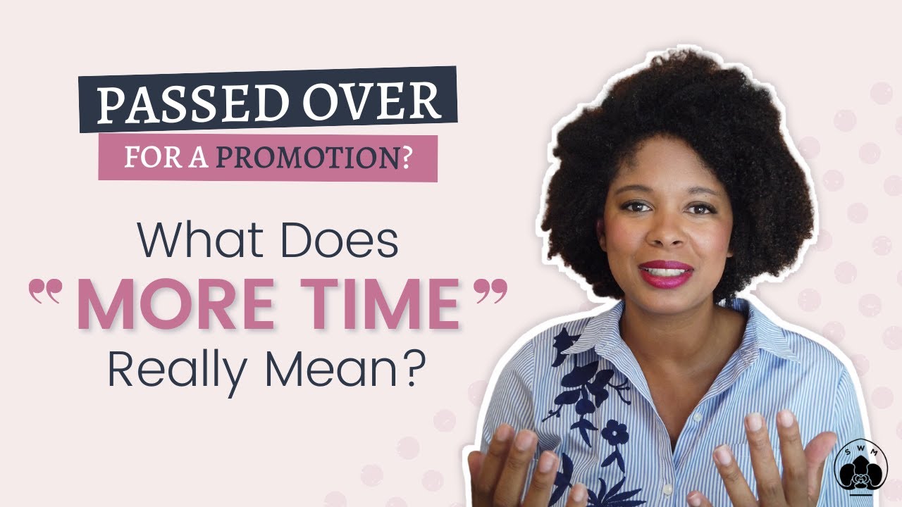 Passed Over for a Promotion? What Does “More Time” Really Mean?
