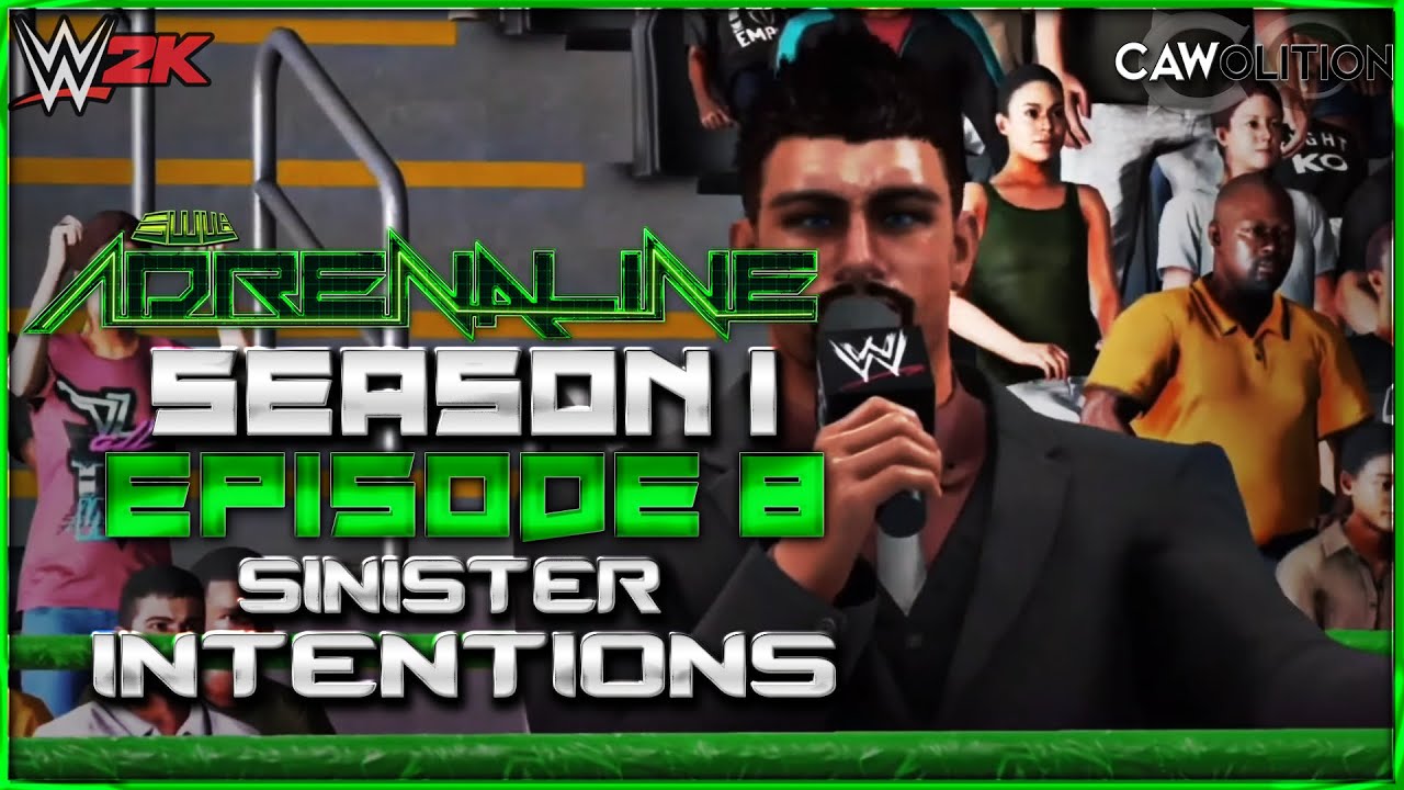 WWE 2K | CAW Universe Mode | SWW Adrenaline | Season 1 | Episode 8 | Sinister Intentions