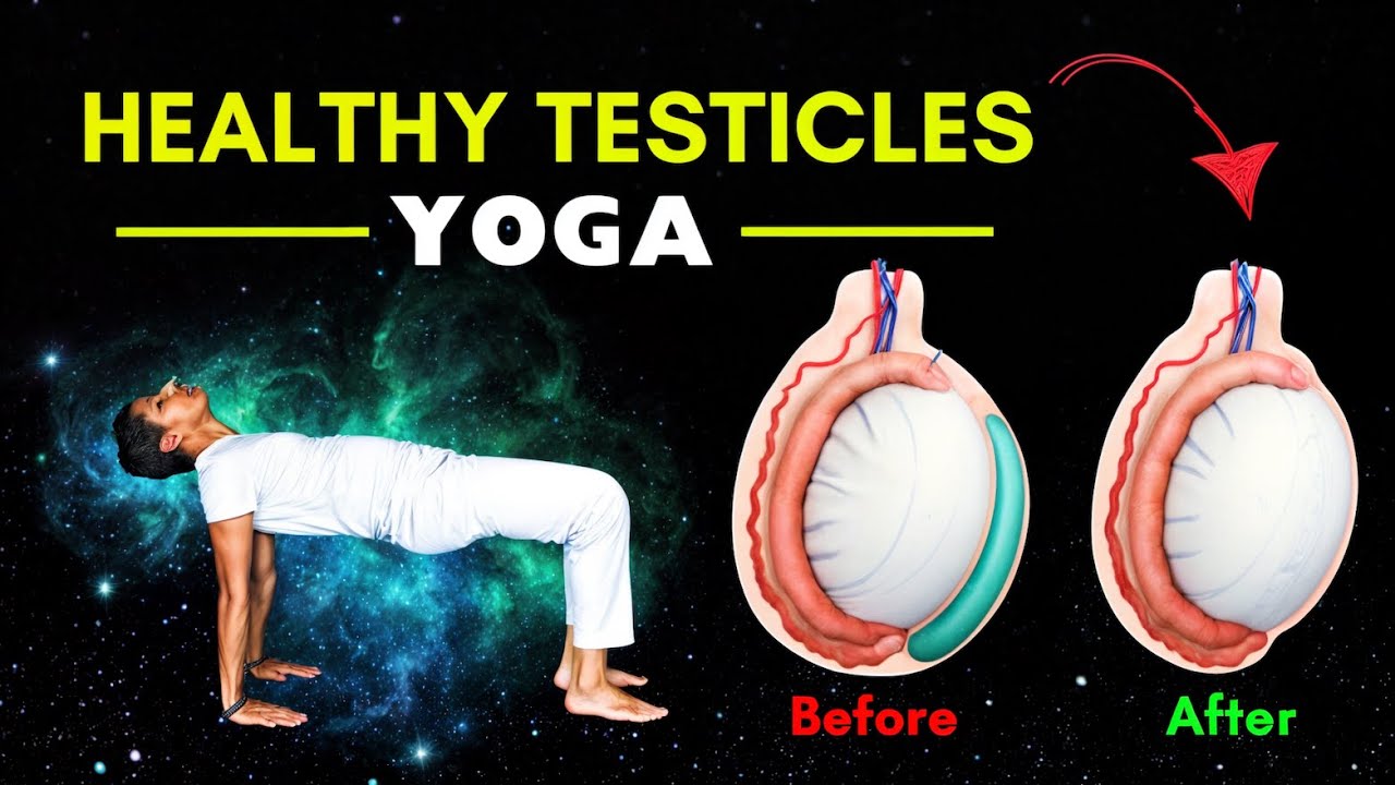 Yoga for Testicular Pain & Erectile Dysfunction