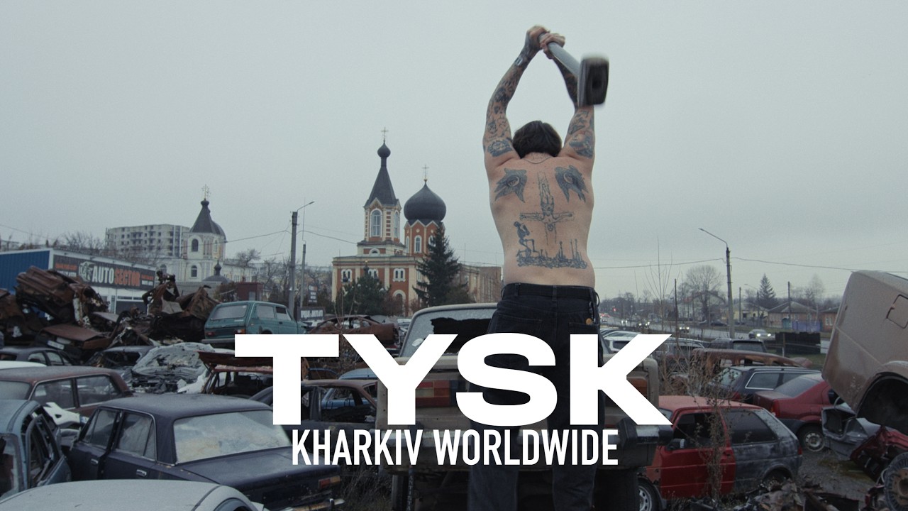 TYSK - Kharkiv Worldwide (official video 2026)