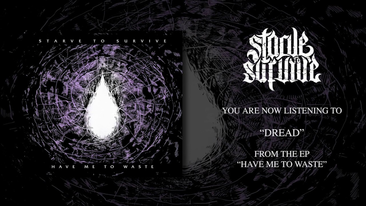 Starve to Survive - Dread (OFFICIAL AUDIO)
