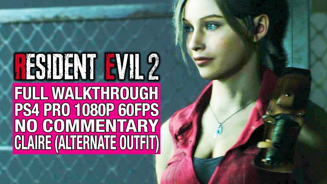 RE2 REMAKE Claire Full Game Walkthrough - No Commentary [Resident Evil 2 Full Game] PS4 Pro