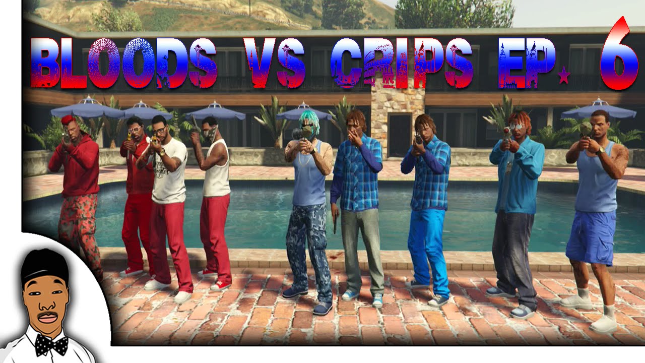 GTA 5 | Bloods vs. Crips Ep 6 [HQ]