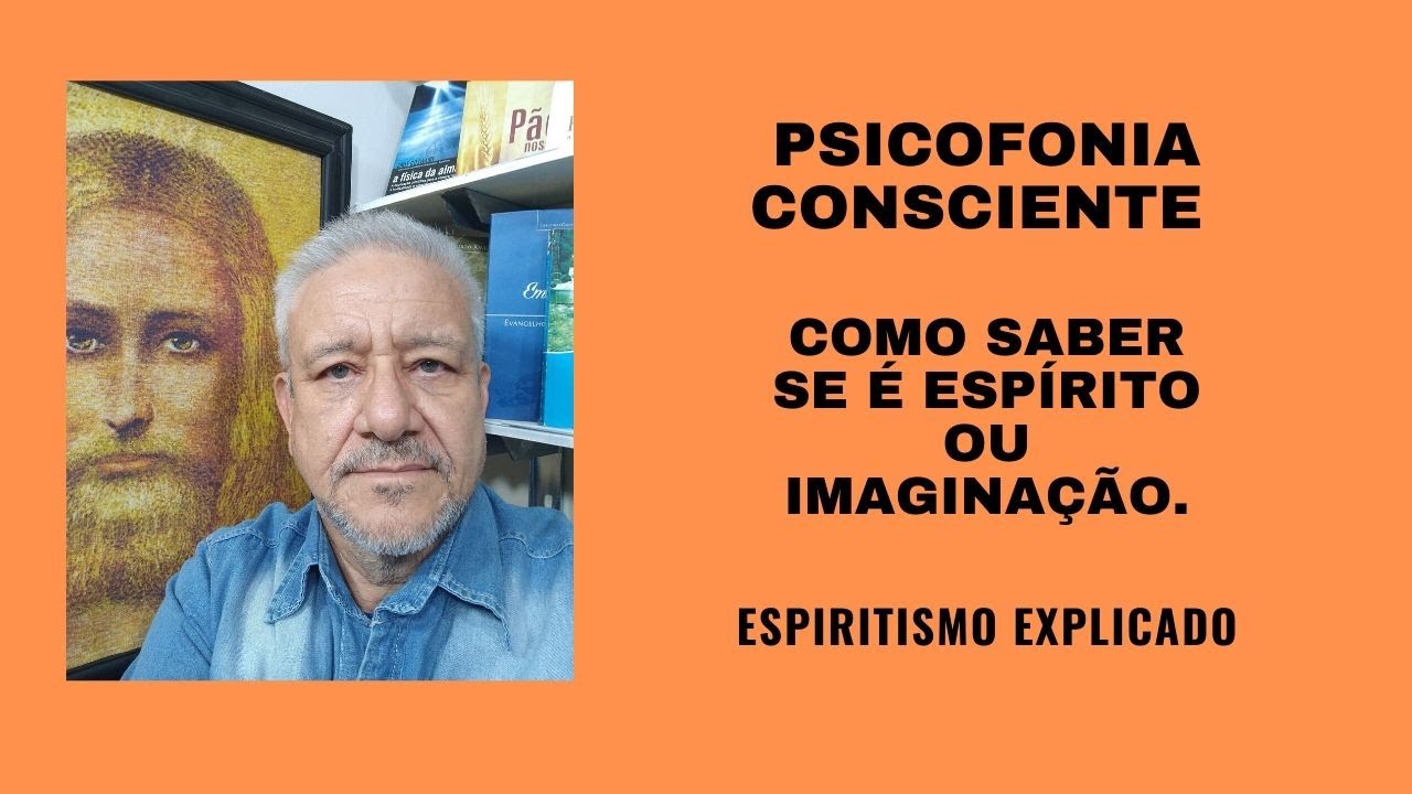 MEDIUNIDADE,  A PSICOFONIA CONSCIENTE - ESPIRITO OU IMAGINAÇÃO.
