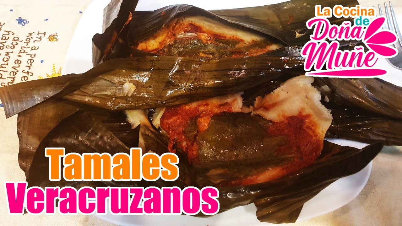 Receta de Tamales Veracruzanos  - La Cocina de Doña Muñe
