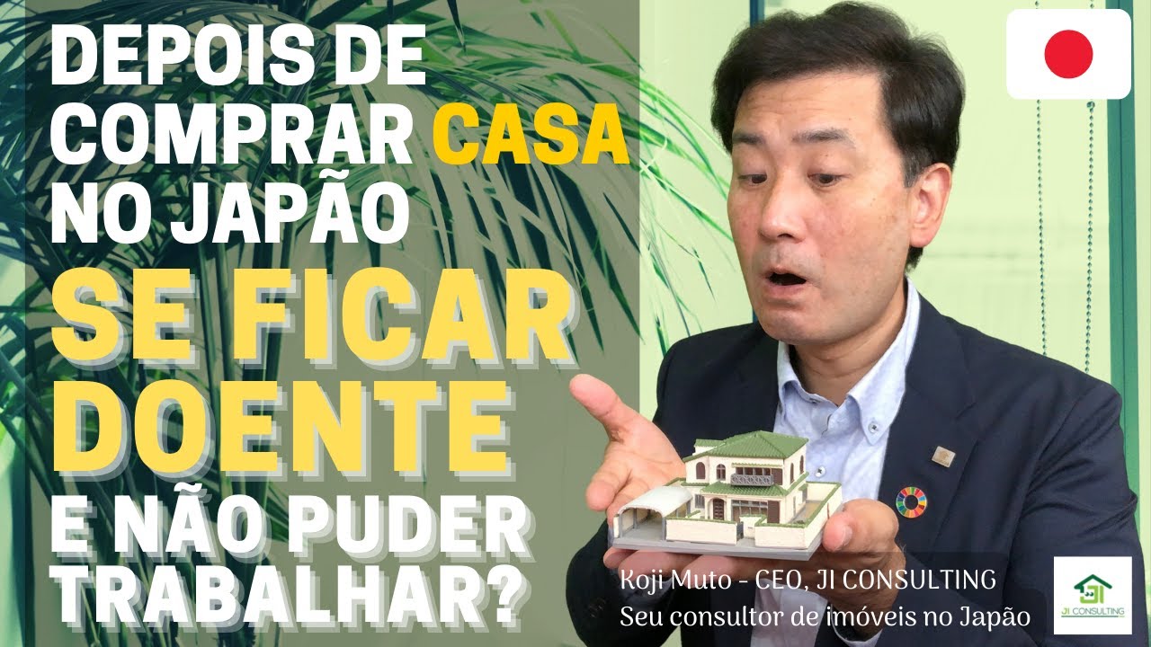 Depois de comprar casa no Japão, se eu ficar doente e não puder trabalhar e  pagar as prestações?