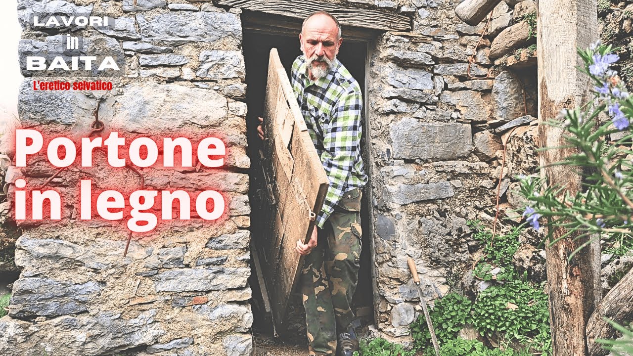 Inizio recupero portone cantina - Pulizia del prato dietro la baita - RELAX -NATURA