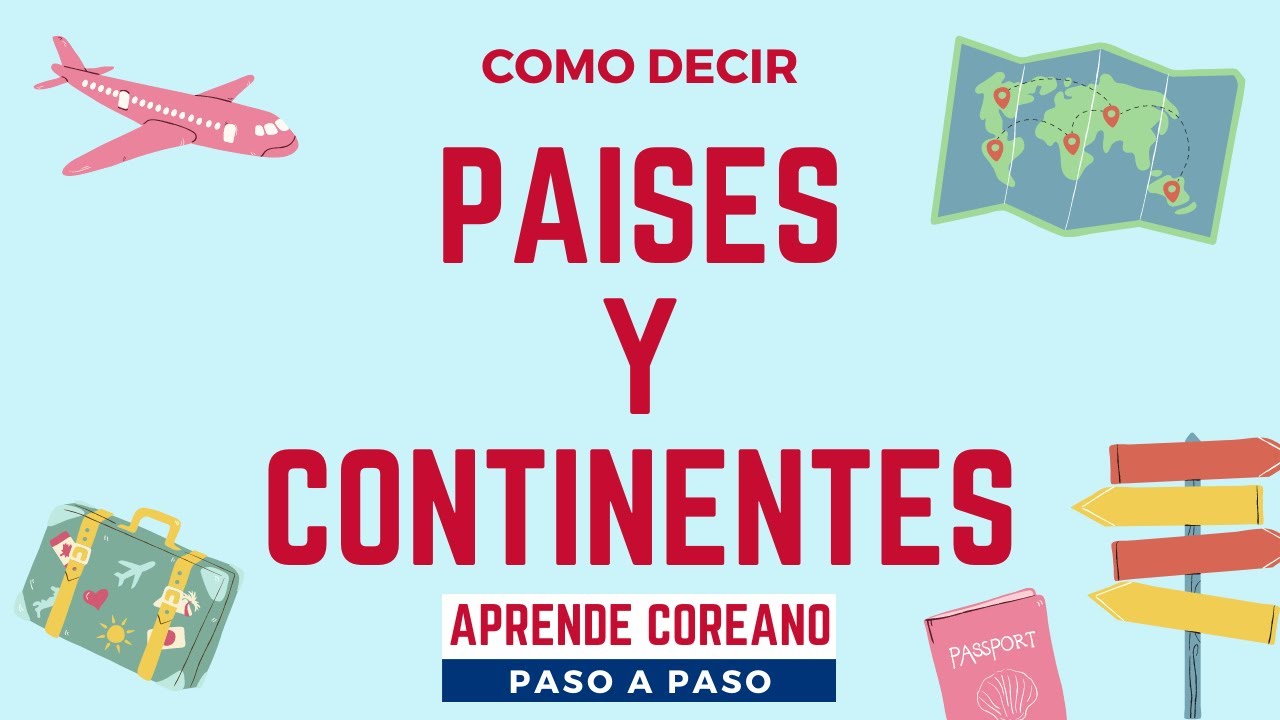 Países y Continentes VOCABULARIO COREANO #vocabulariocoreano #clasesdecoreano #estudiarcoreano