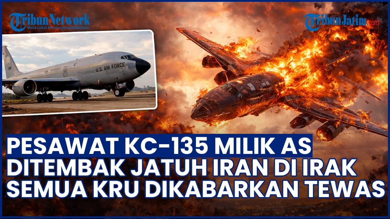 INSIDEN MAUT DI IRAK! Pesawat KC-135 AS Ditembak Jatuh Iran, Seluruh Awak Dilaporkan Tewas