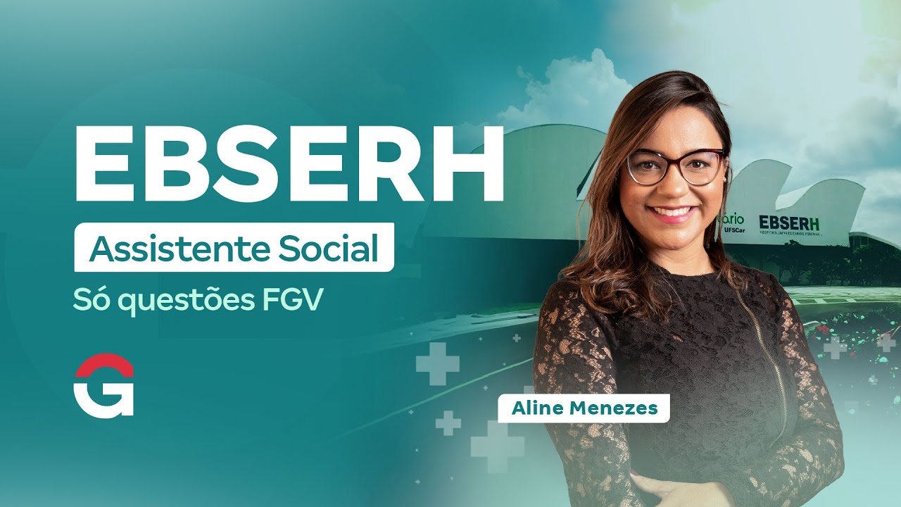 Concurso EBSERH Assistente Social | Só questões FGV