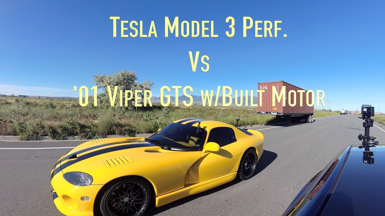 Model 3 Perf. vs Built Motor Viper!