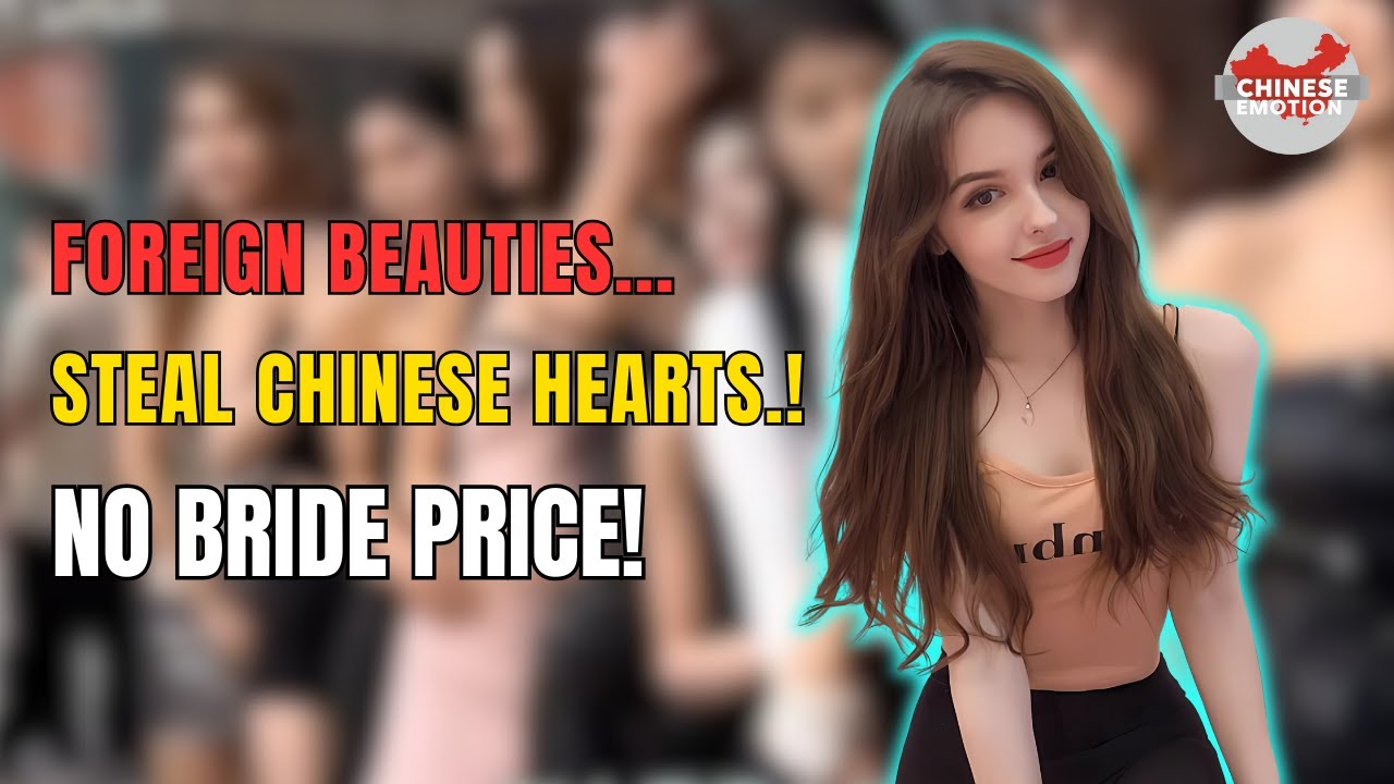 Foreign Women Flood China’s Matchmaking Corners: No Bride Price, Just a Good Man! | Chinese Emotion