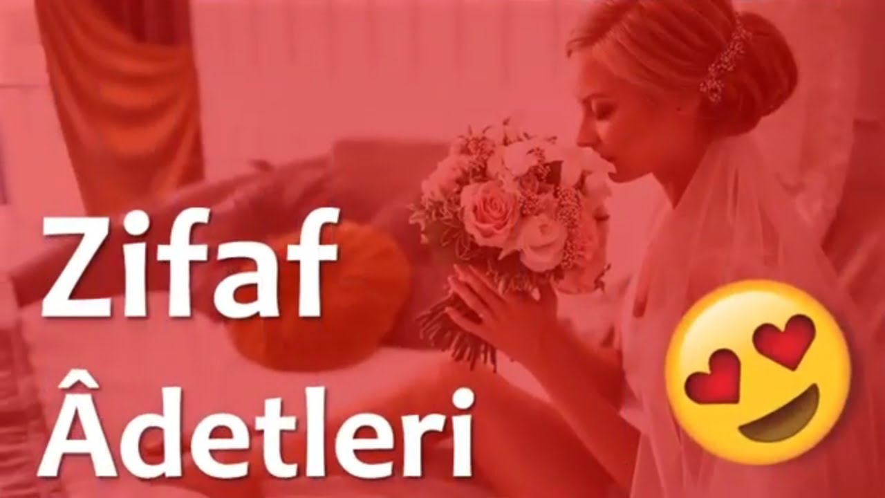Zifaf &Acirc;detleri