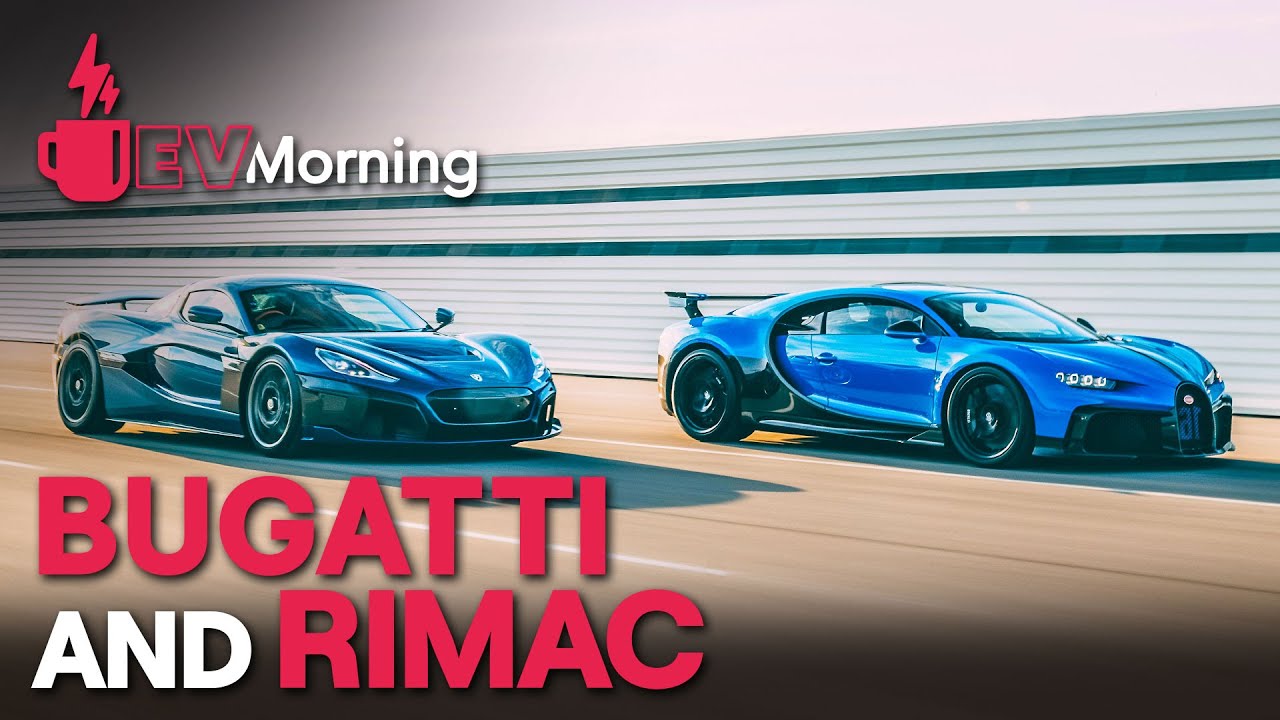 Rimac and Bugatti: finally together! | EV Morning