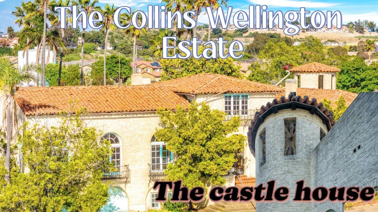 a castle in national city also known as the collins wellington estate a property rooted in history
