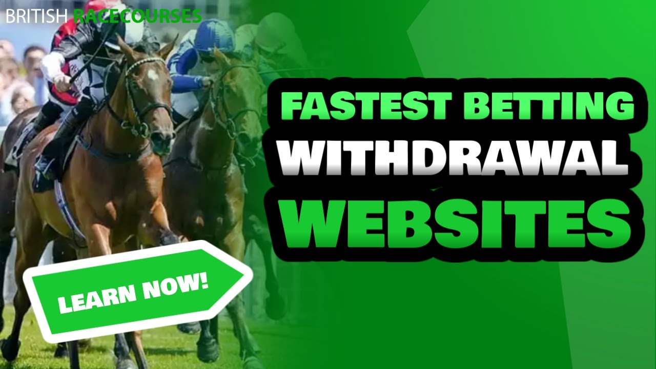 Fastest Withdrawal Betting Sites | Bookmakers With Fast Withdrawal