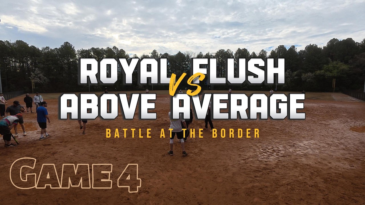 Battle at the Border | Full Game | Royal Flush vs Above Average | Slowpitch Softball | Game 4