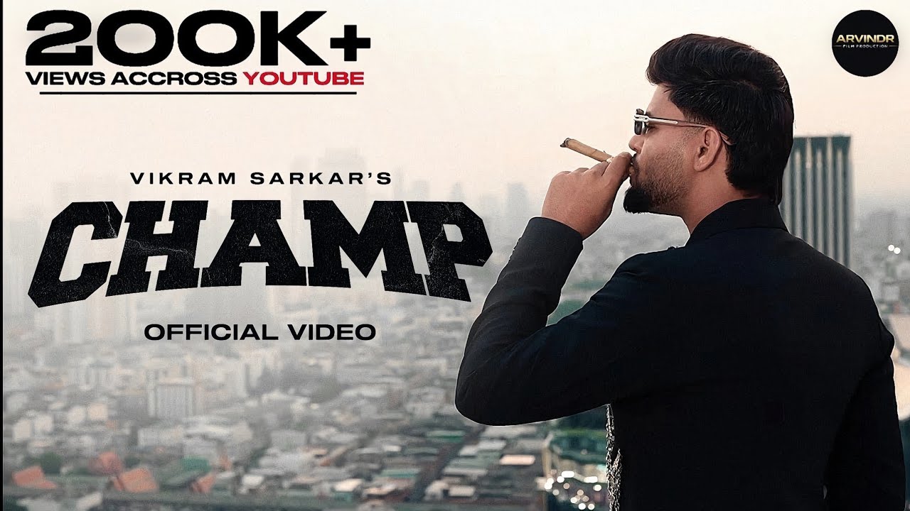 Champ (Official Music Video) Vikram Sarkar | Deepesh Goyal | Bharat Mittal | Thought | Arvindr Kumar