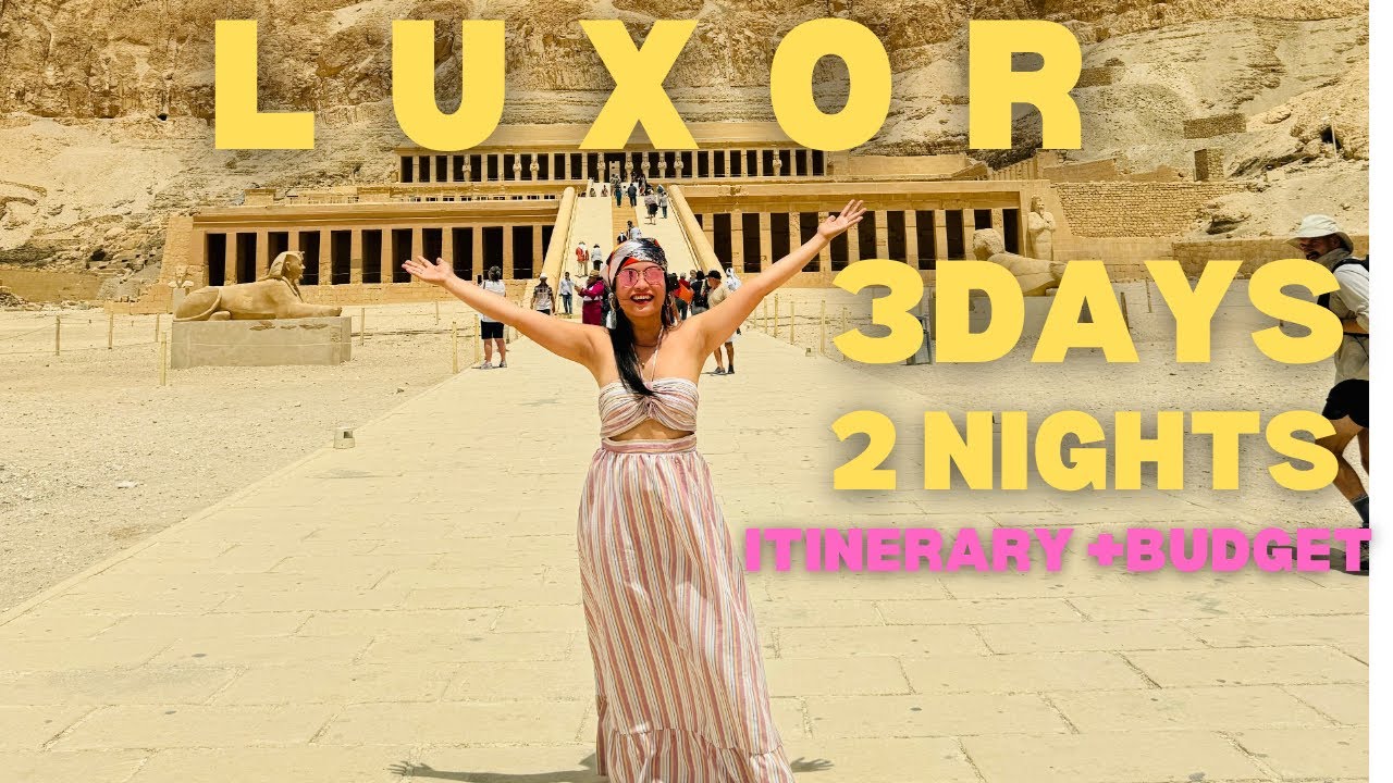 LUXOR in 3 Days: Full Itinerary & Budget Guide You Need!!!🇪🇬