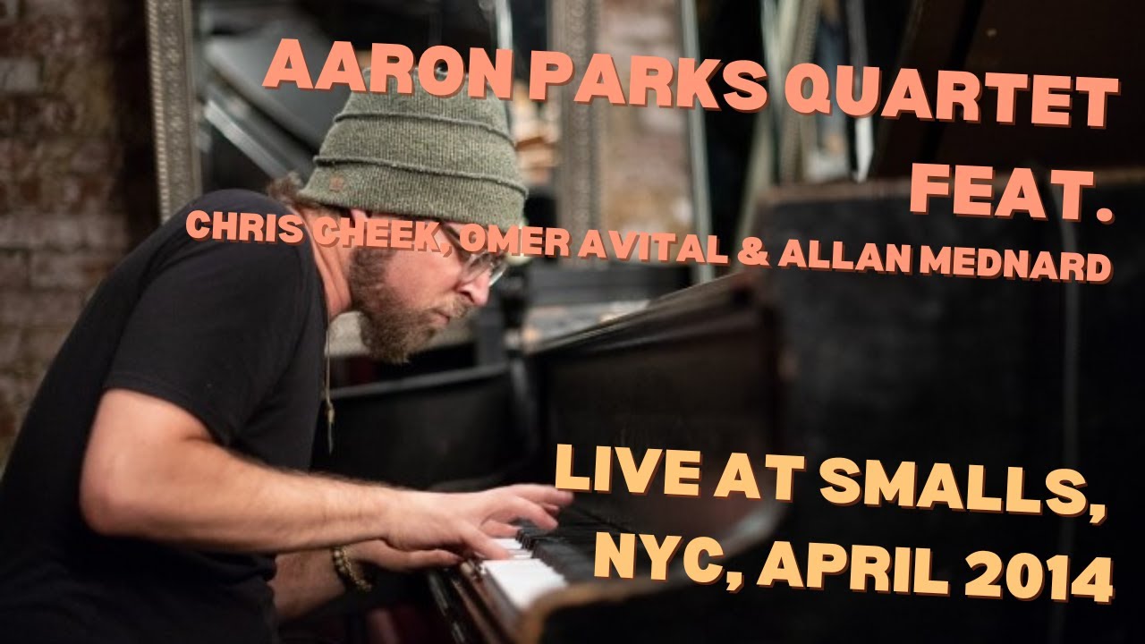 Aaron Parks Quartet feat. Chris Cheek - Live in NYC 2014