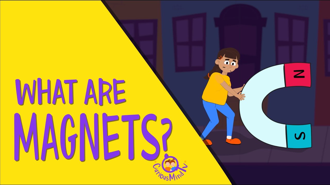 What are Magnets? 🧲 | Science for Kids - Curious Mind TV