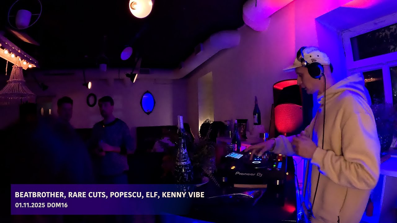 01.11.25 DOM|16 BEATBROTHER, RARE CUTS, POPESCU, ELF, KENNY VIBE