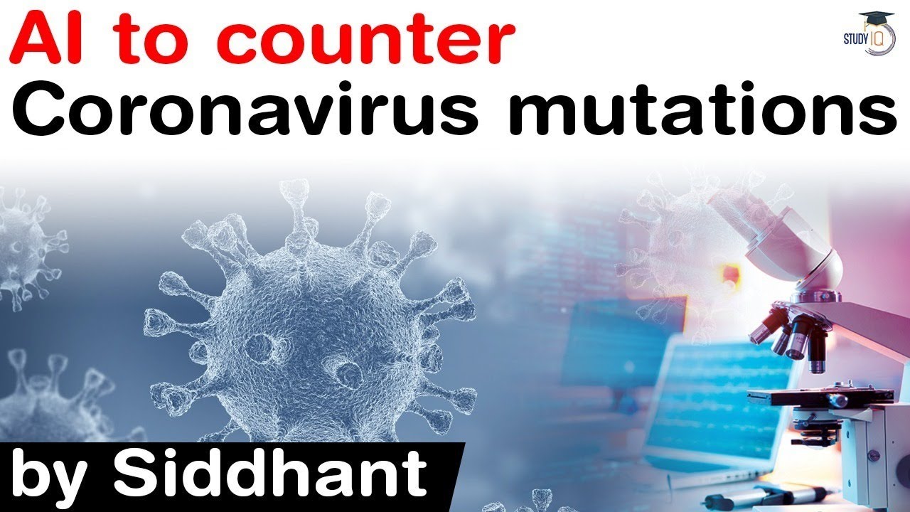Using Artificial Intelligence to counter mutations in Coronavirus - Know all about it #UPSC #IAS