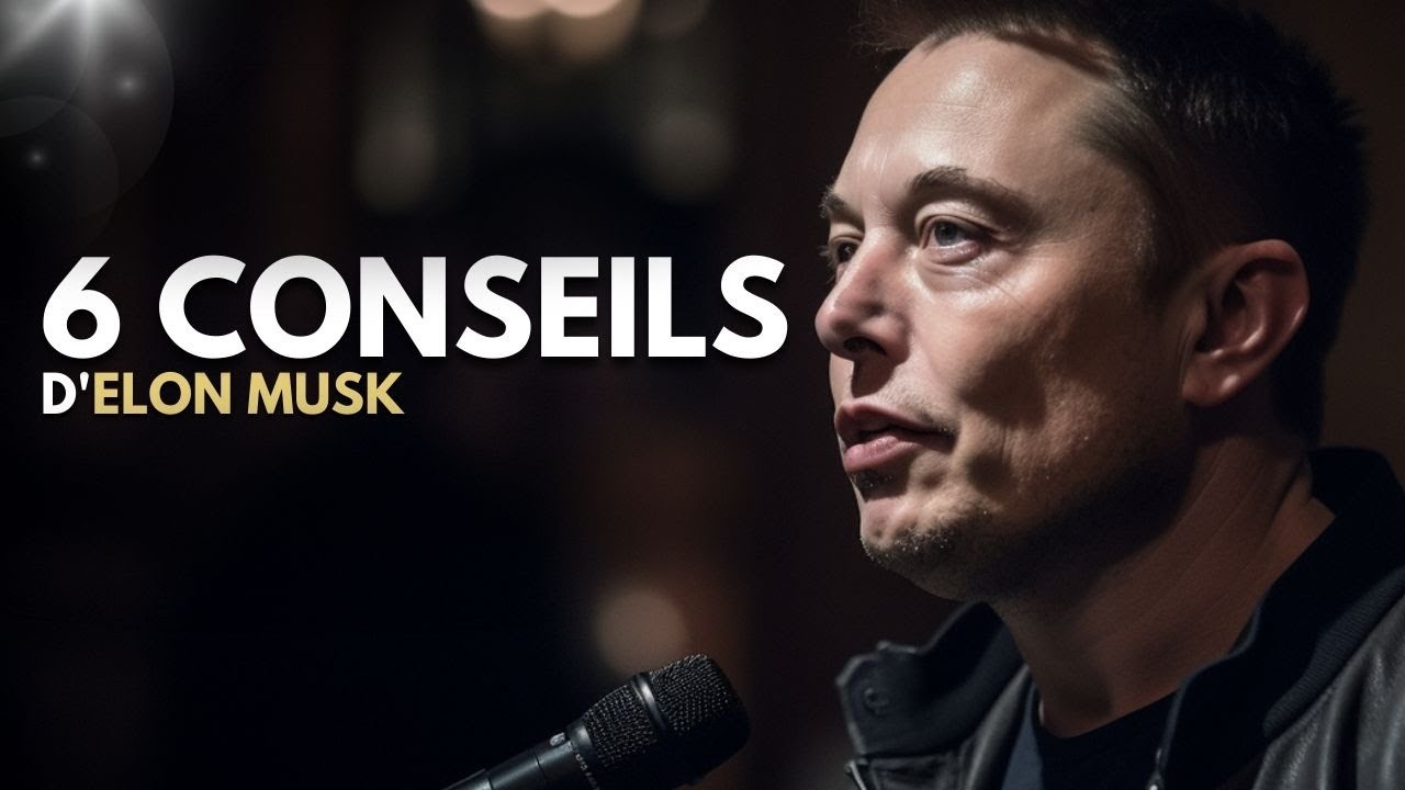 6 Conseils du Milliardaire Elon Musk pour DEVENIR RICHE en 2023