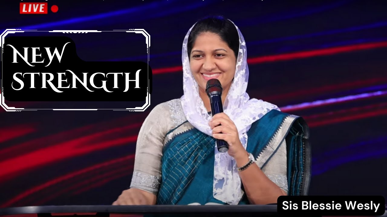 New Strength | Sis Blessie Wesly Tamil message #blessiewesly #johnwesly #johnweslyministries