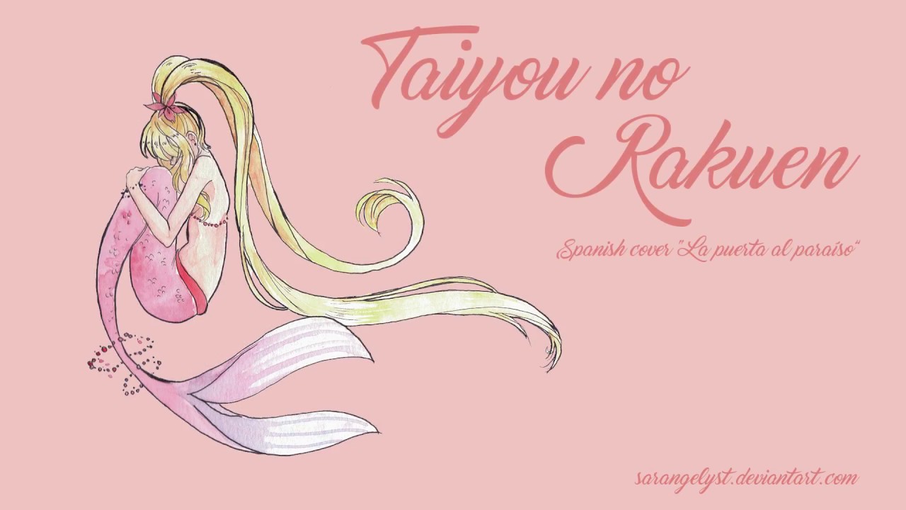 "Taiyou no Rakuen" (Mermaid Melody) Spanish cover by SarA