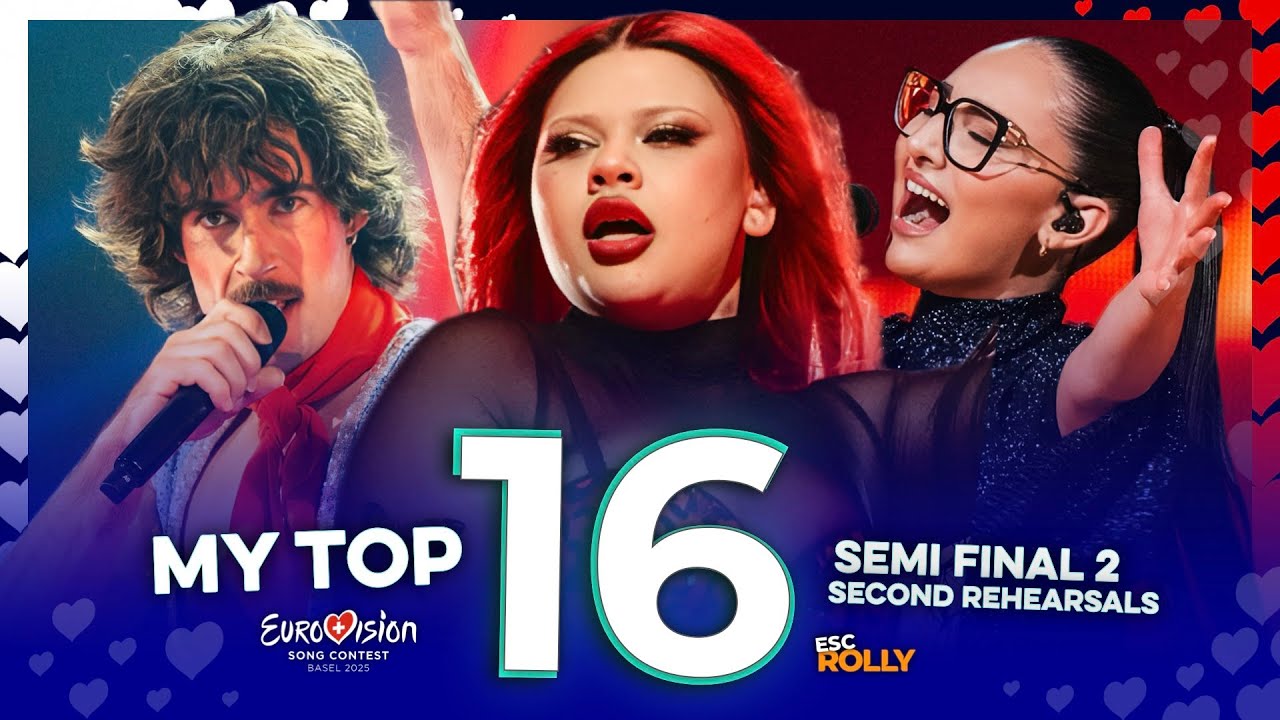 Eurovision 2025 | Semi Final 2 - My Top 16 (After Rehearsals)