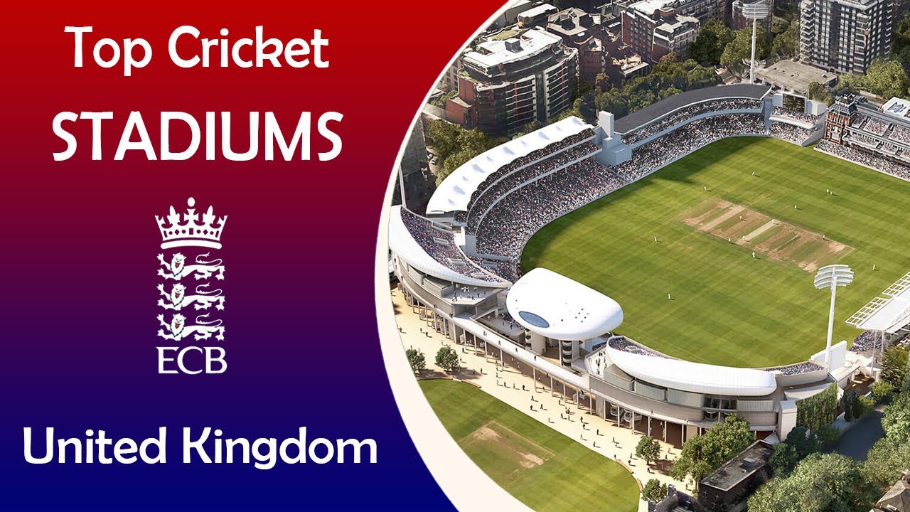 Top Cricket Stadiums in UK