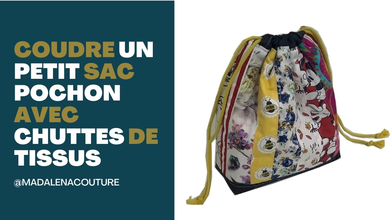 Coudre un petit sac pochon avec chuttes de  tissus - Tuto Couture Madalena