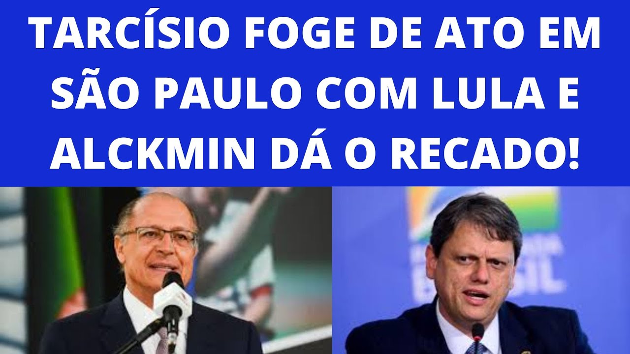 Tarcísio foge de ato em São Paulo com Lula e Alckmin dá o recado!
