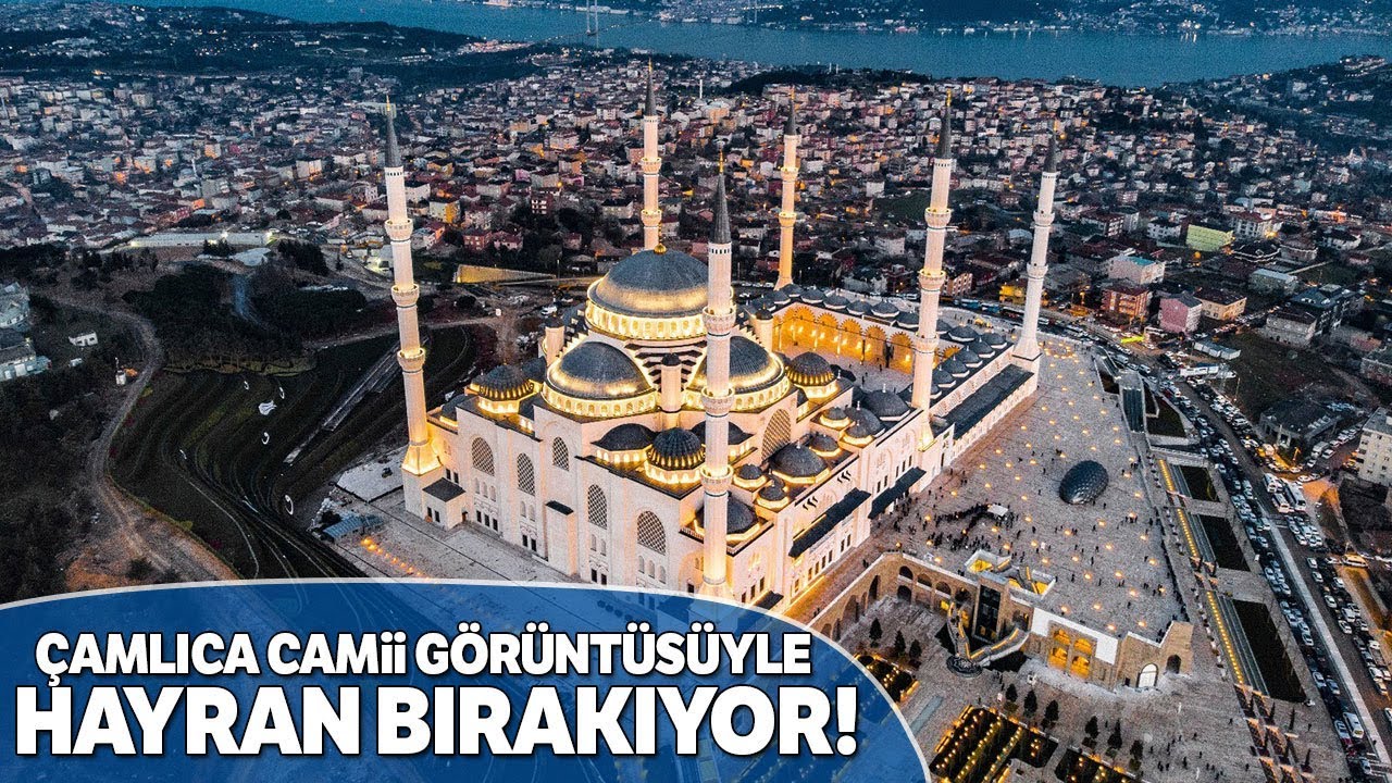 Çamlıca Camii Görüntüsüyle İstanbul’u Süslüyor