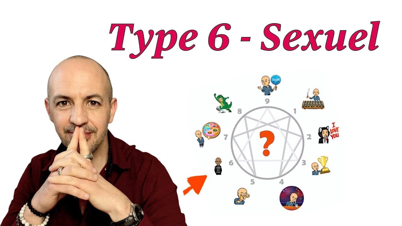 Ennéagramme : Type 6 Sexuel | Tête-à-Tête