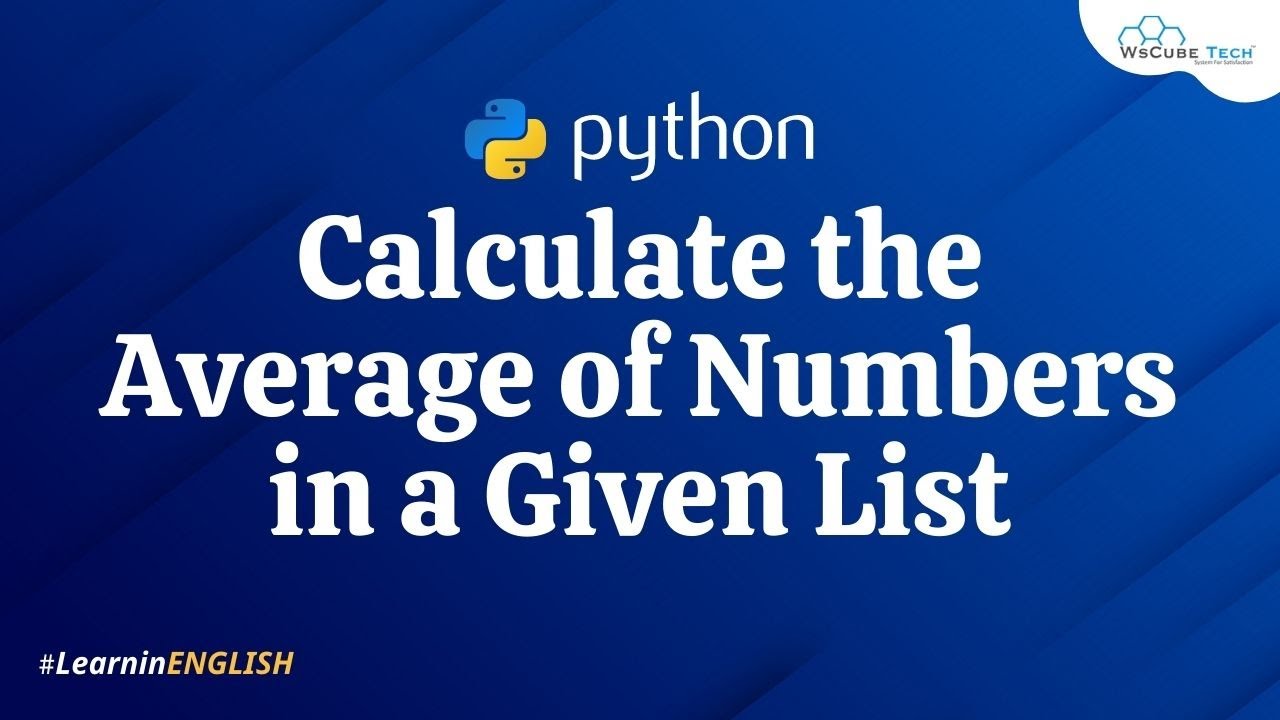Calculate the Average of Numbers in a Given List in Python Program - English