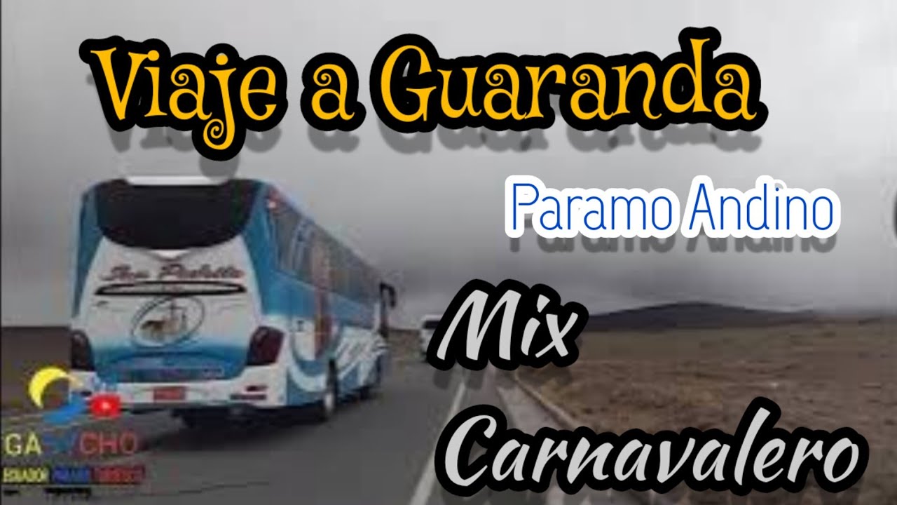 Carnaval de Guaranda Mix Música Ecuatoriana viajando a Guaranda..