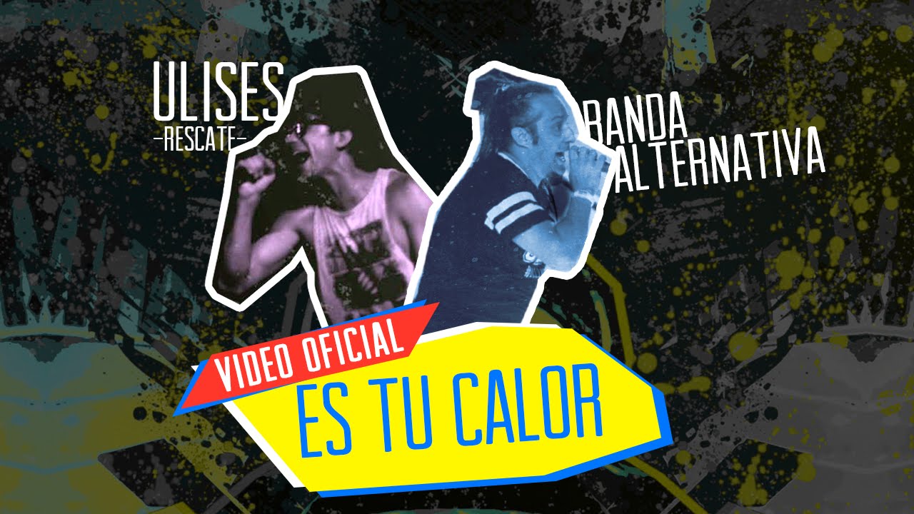 Es Tu Calor Feat. Ulises de Rescate - Banda Alternativa