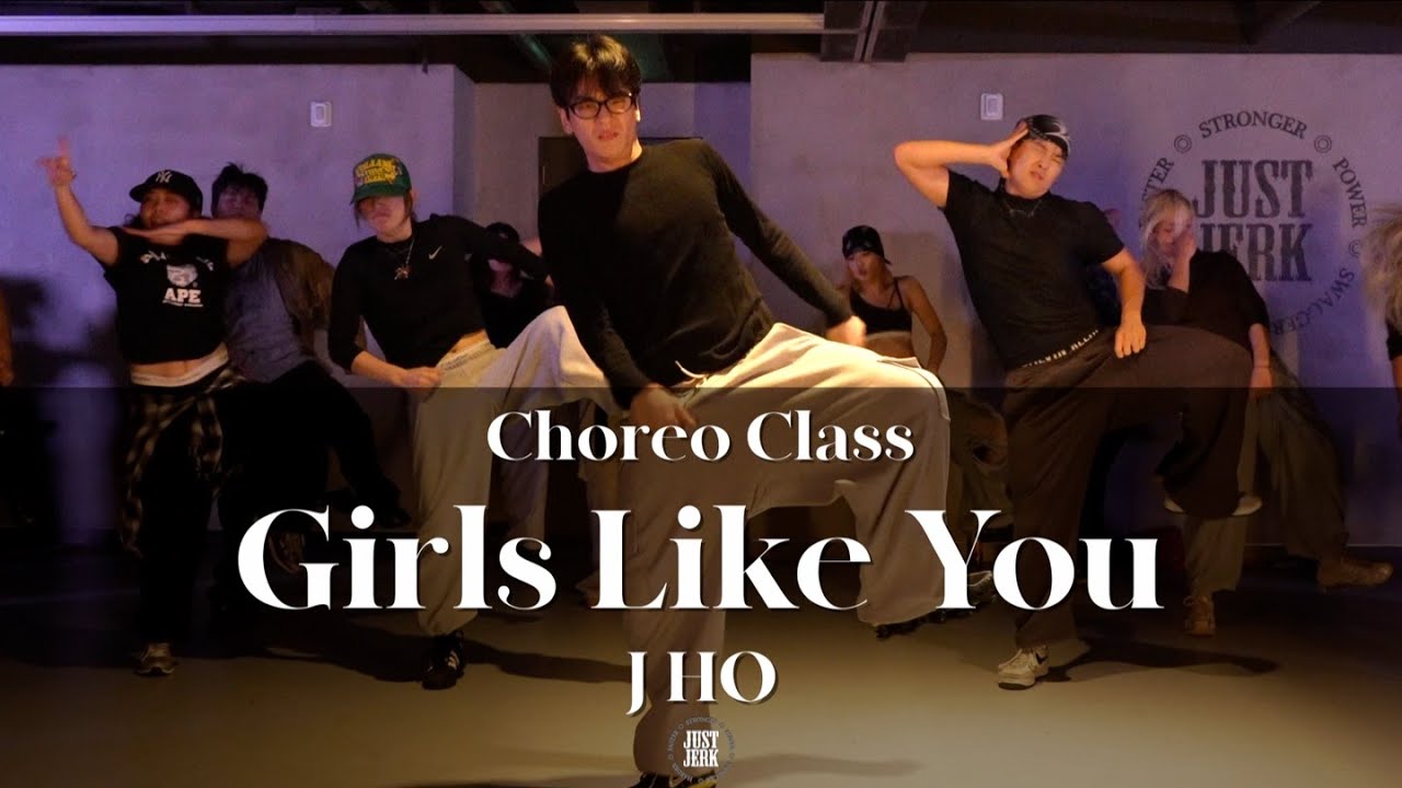 J HO CHOREO CLASS | Tone Stith - Girls Like You | @justjerkacademy ewha