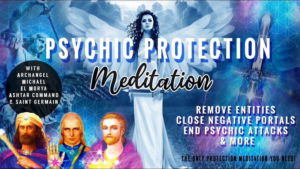 PSYCHIC PROTECTION MEDITATION against psychic attacks, Ultimate and complete protection protocol!