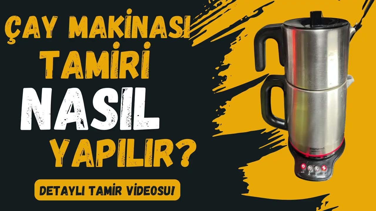 Çay makinası tamiri ve arıza tespiti nasıl yapılır ? (Homend konuşan çay makinası tamir ettik)