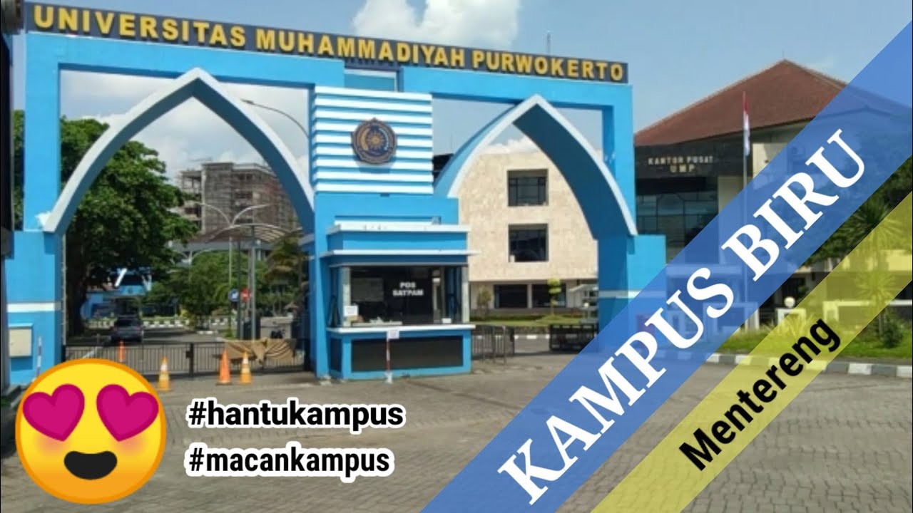 UNIVERSITAS MUHAMMADIYAH PURWOKERTO (UMP) | Kampus Biru #bagian_1 | Kantor Pusat (Rektorat)