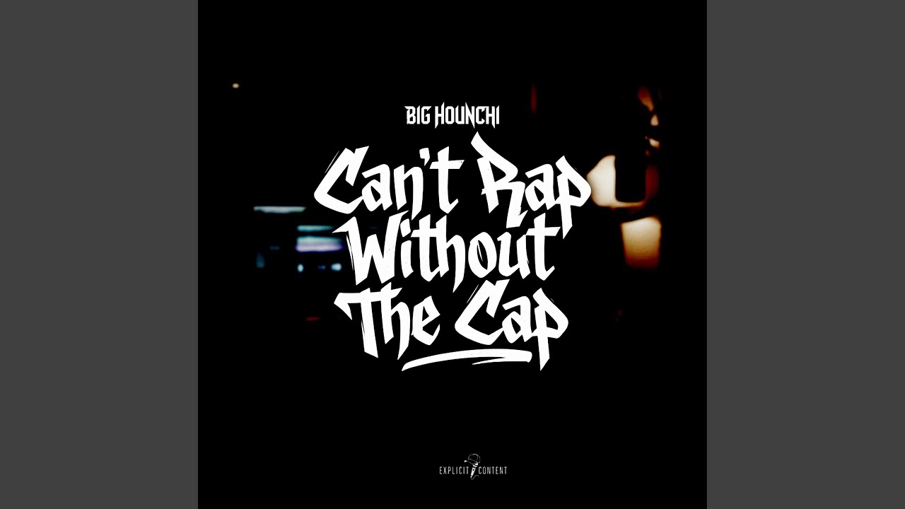 Can&rsquo;t Rap Without Cap
