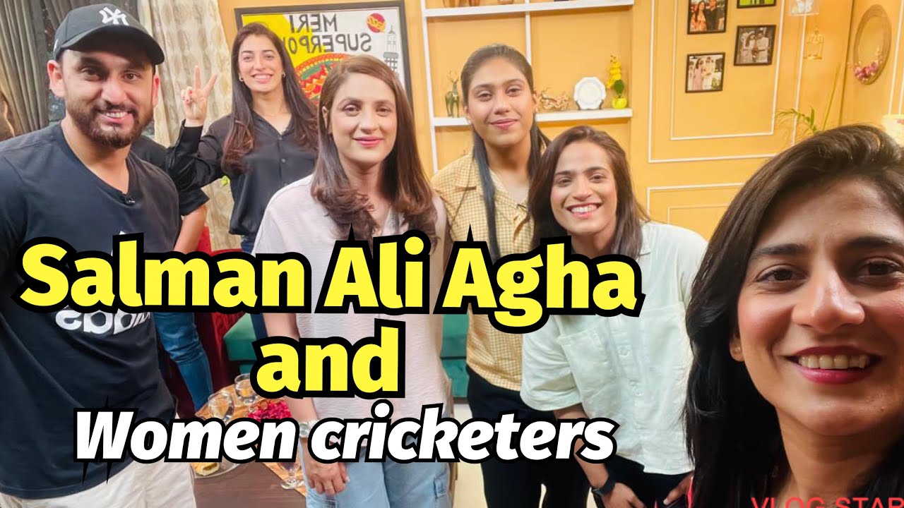Salman Ali Agha joined us | All women cricketers together